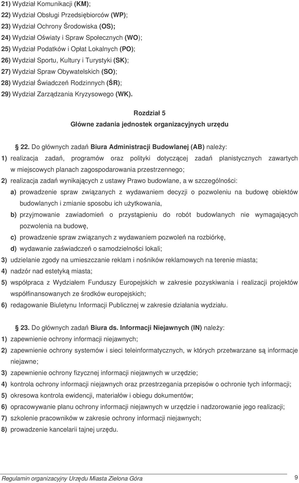 Rozdział 5 Główne zadania jednostek organizacyjnych urzdu 22.