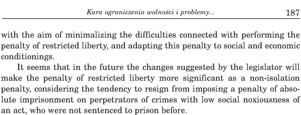 to social and economic conditionings.