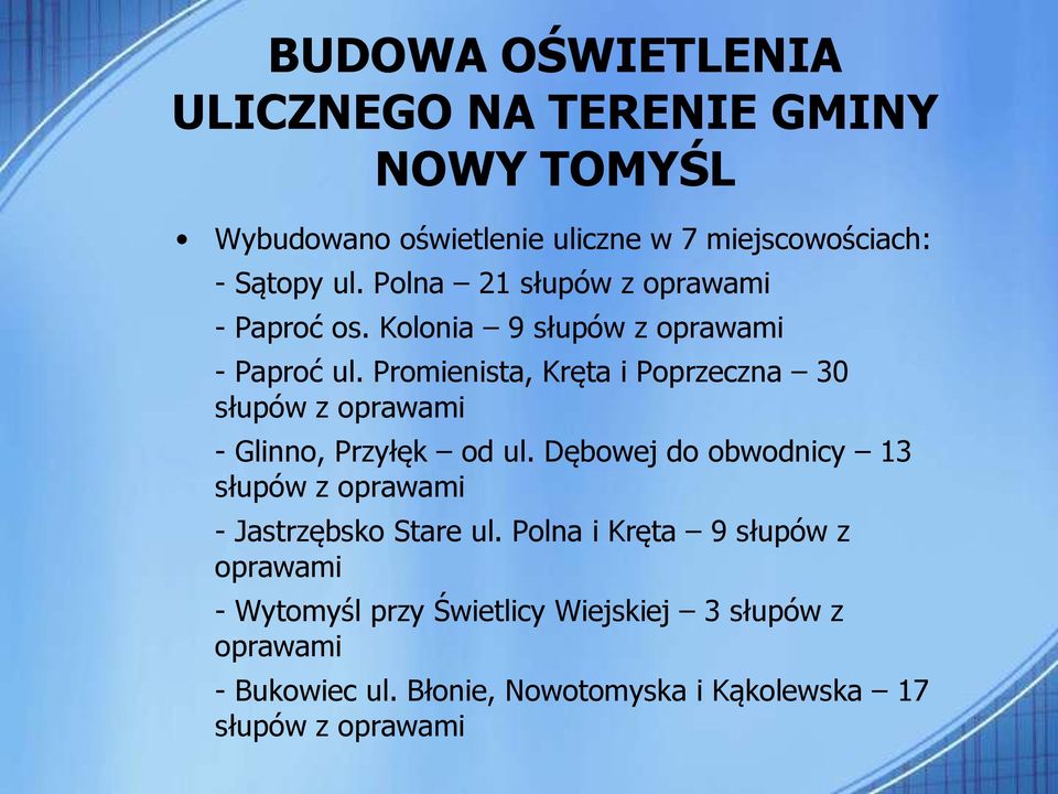 Promienista, Kręta i Poprzeczna 30 słupów z oprawami - Glinno, Przyłęk od ul.