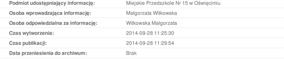 Małgorzata Witkowska Witkowska Małgorzata Czas wytworzenia: 2014-09-28