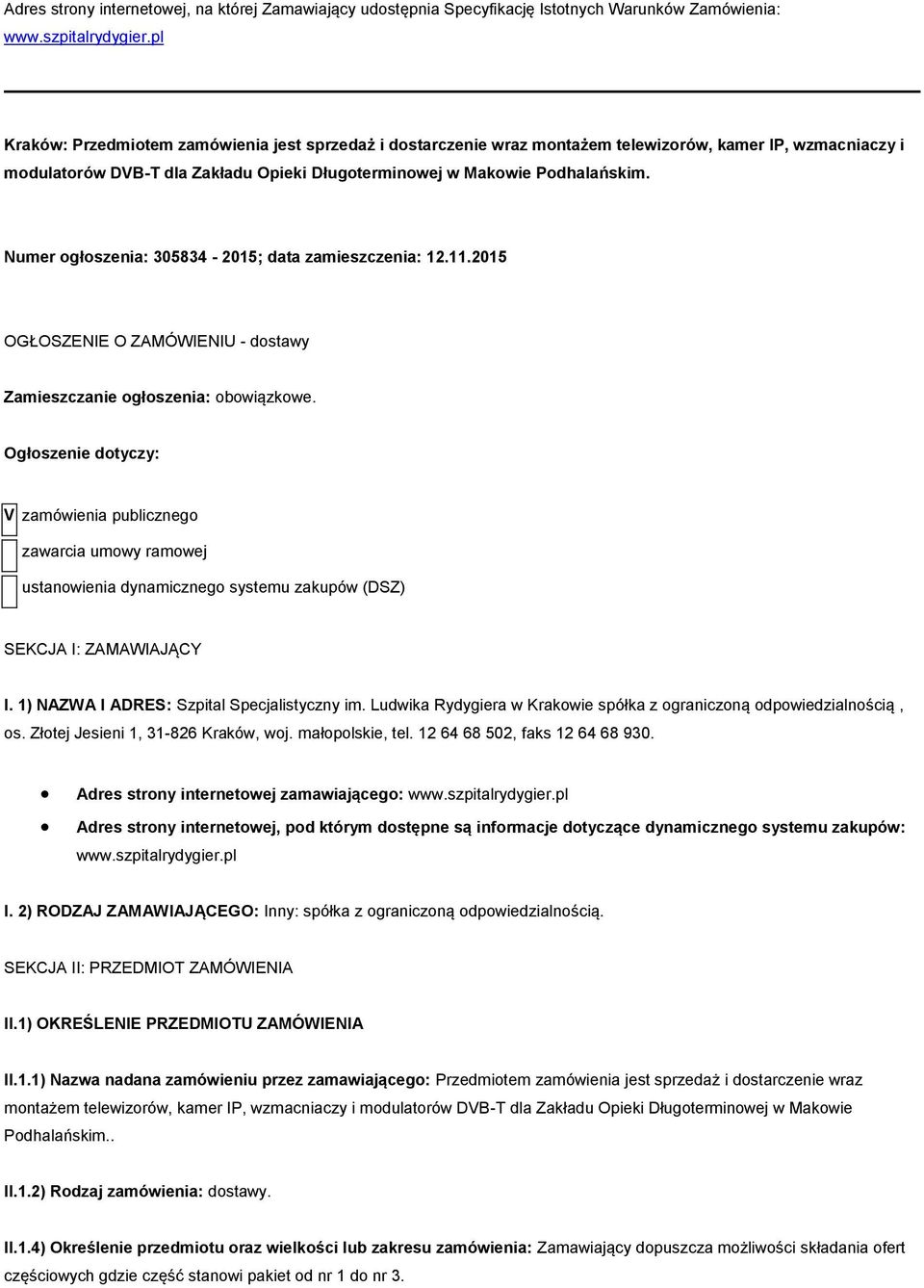 2015 OGŁOSZENIE O ZAMÓWIENIU - dostawy Zamieszczanie ogłoszenia: obowiązkowe.