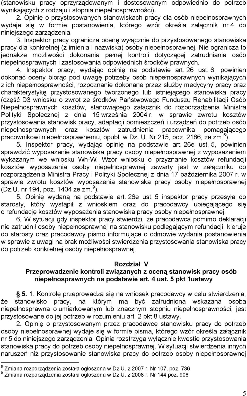Inspektor pracy ogranicza ocenę wyłącznie do przystosowanego stanowiska pracy dla konkretnej (z imienia i nazwiska) osoby niepełnosprawnej.