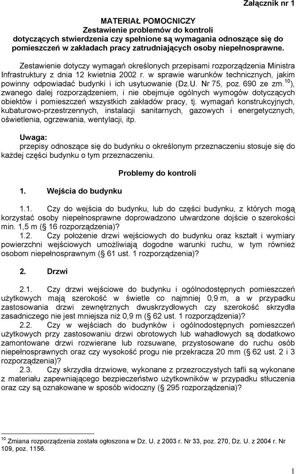 w sprawie warunków technicznych, jakim powinny odpowiadać budynki i ich usytuowanie (Dz.U. Nr 75, poz. 690 ze zm.