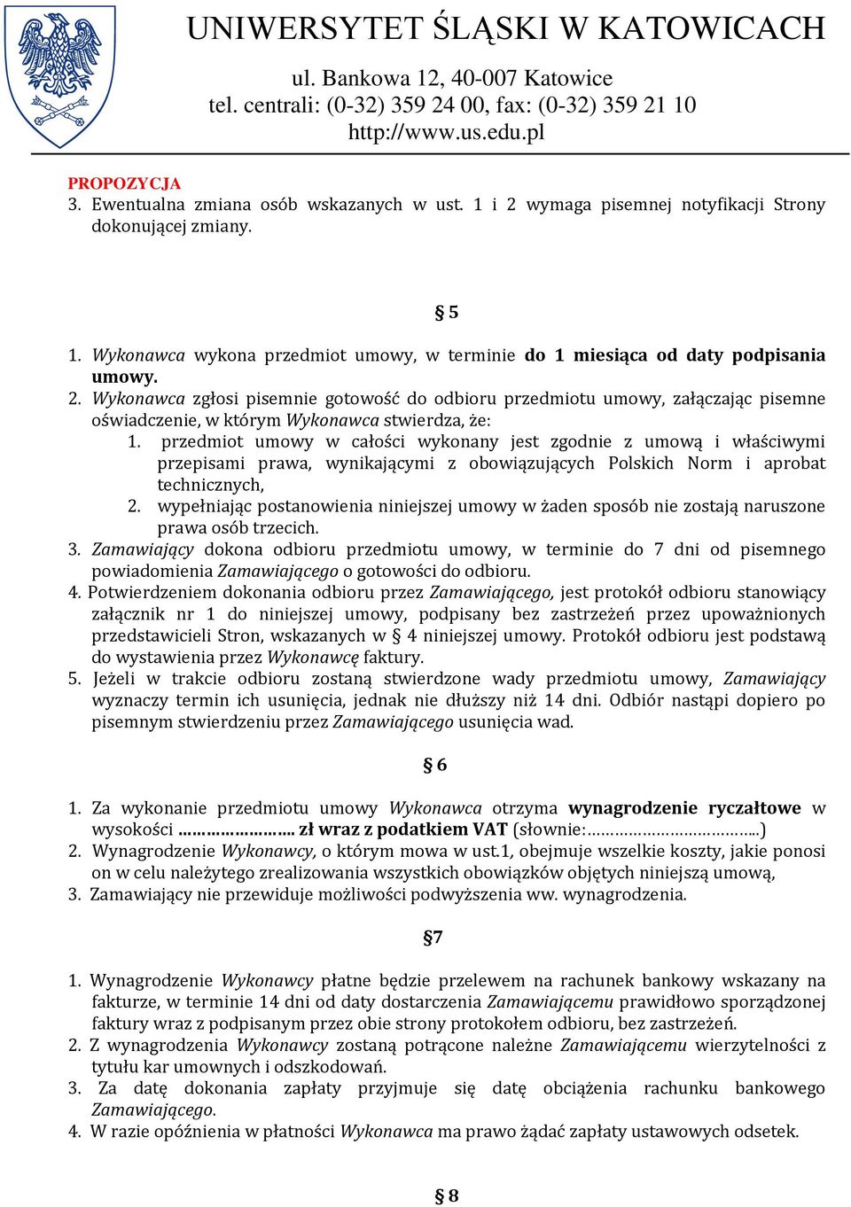 wypełniając postanowienia niniejszej umowy w żaden sposób nie zostają naruszone prawa osób trzecich. 3.