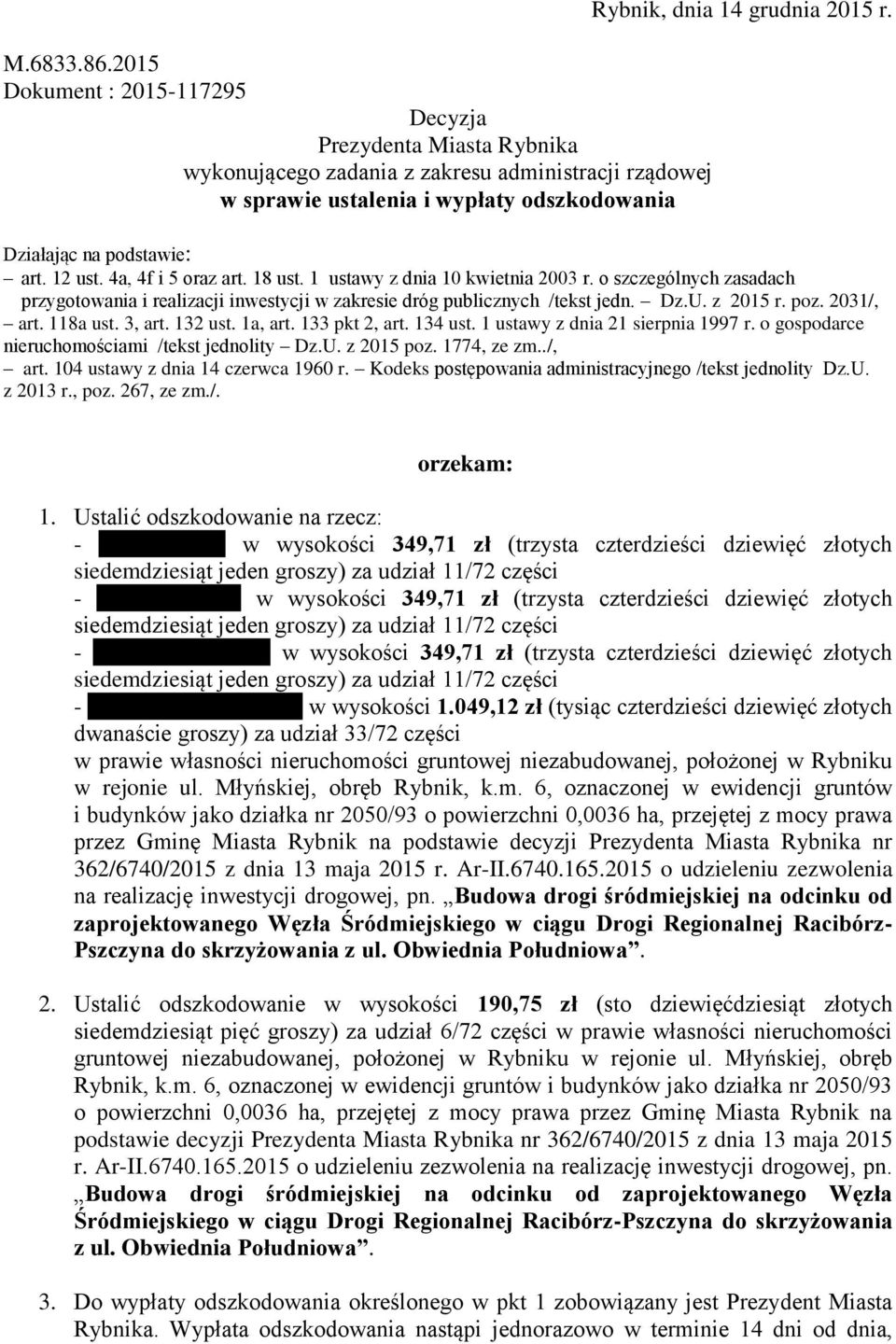 Działając na podstawie: art. 12 ust. 4a, 4f i 5 oraz art. 18 ust. 1 ustawy z dnia 10 kwietnia 2003 r.