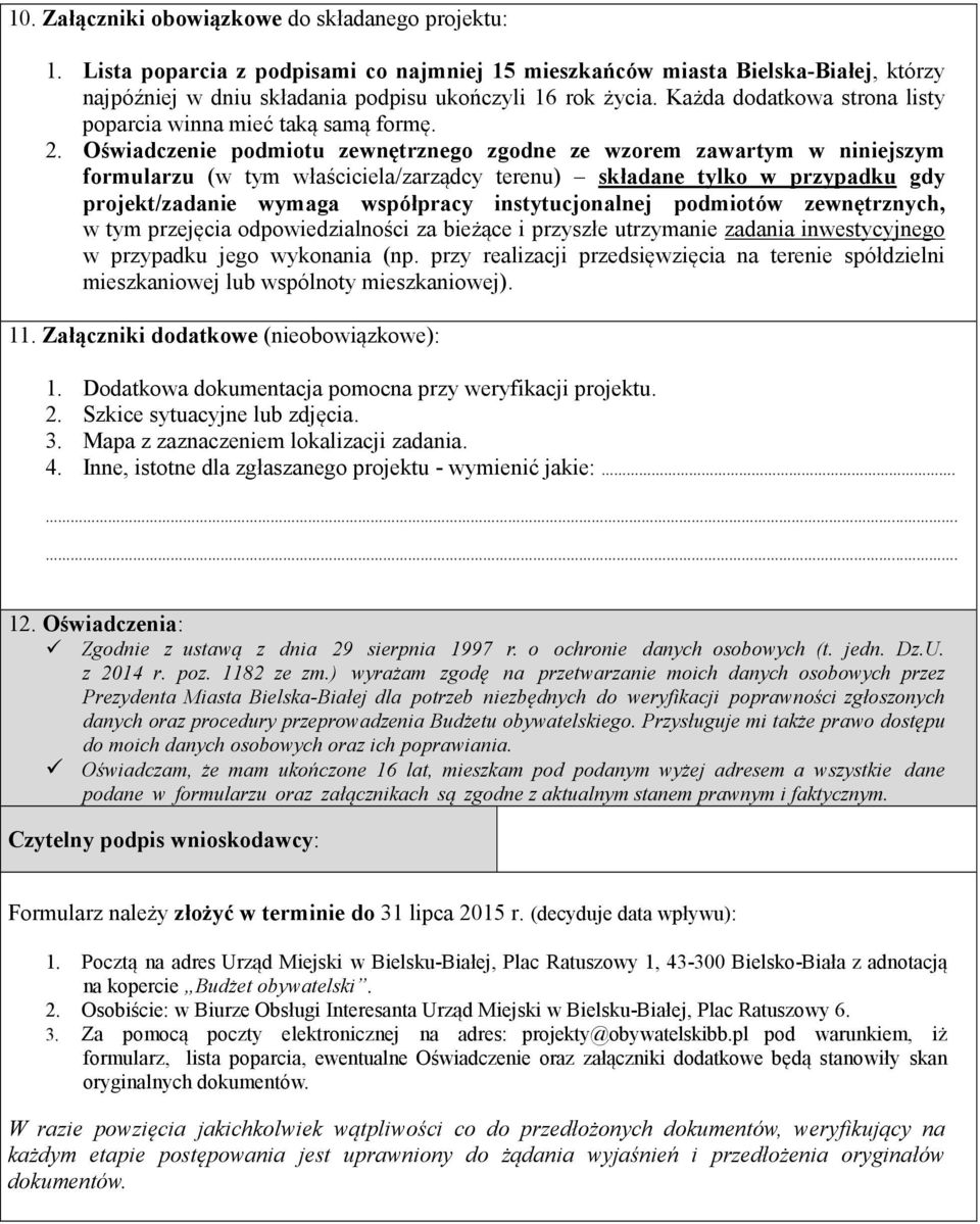 Oświadczenie podmiotu zewnętrznego zgodne ze wzorem zawartym w niniejszym formularzu (w tym właściciela/zarządcy terenu) składane tylko w przypadku gdy projekt/zadanie wymaga współpracy