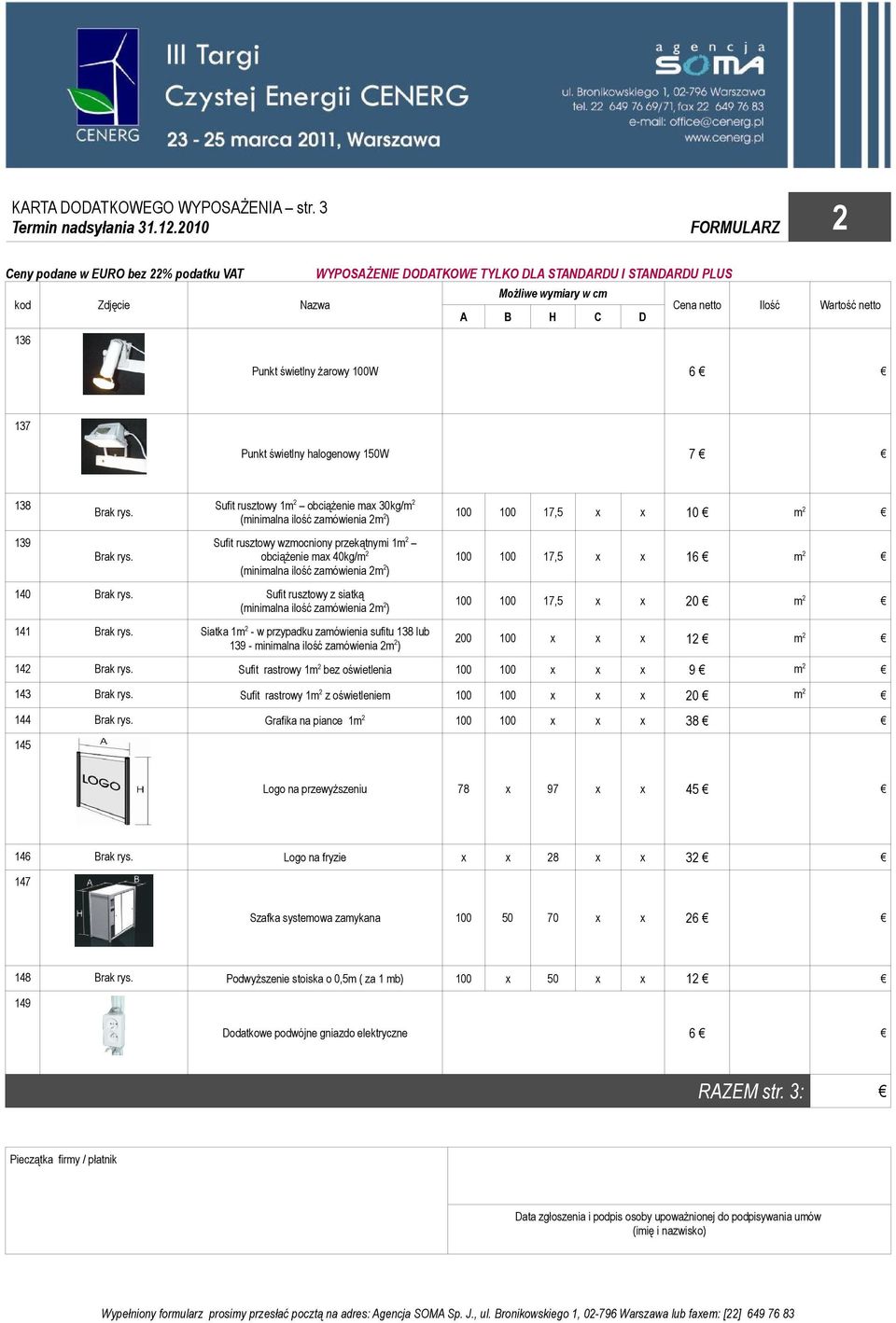 Punkt świetlny żarowy 100W 6 137 Punkt świetlny halogenowy 150W 7 138 139 Brak rys.