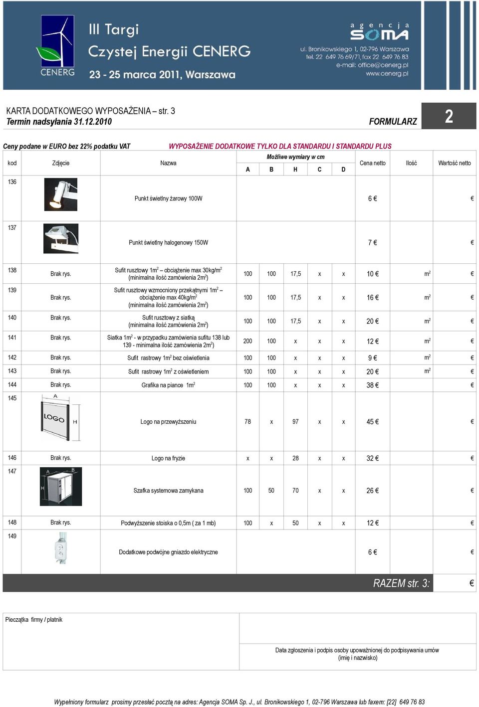 Punkt świetlny żarowy 100W 6 137 Punkt świetlny halogenowy 150W 7 138 139 Brak rys.