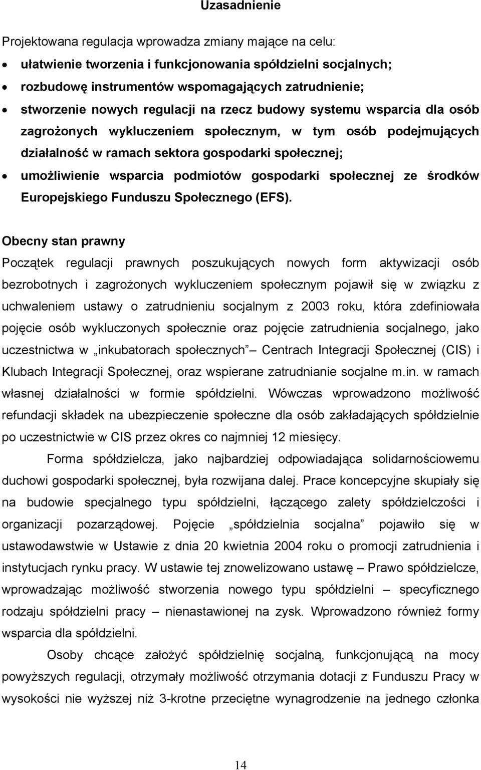 podmiotów gospodarki społecznej ze środków Europejskiego Funduszu Społecznego (EFS).