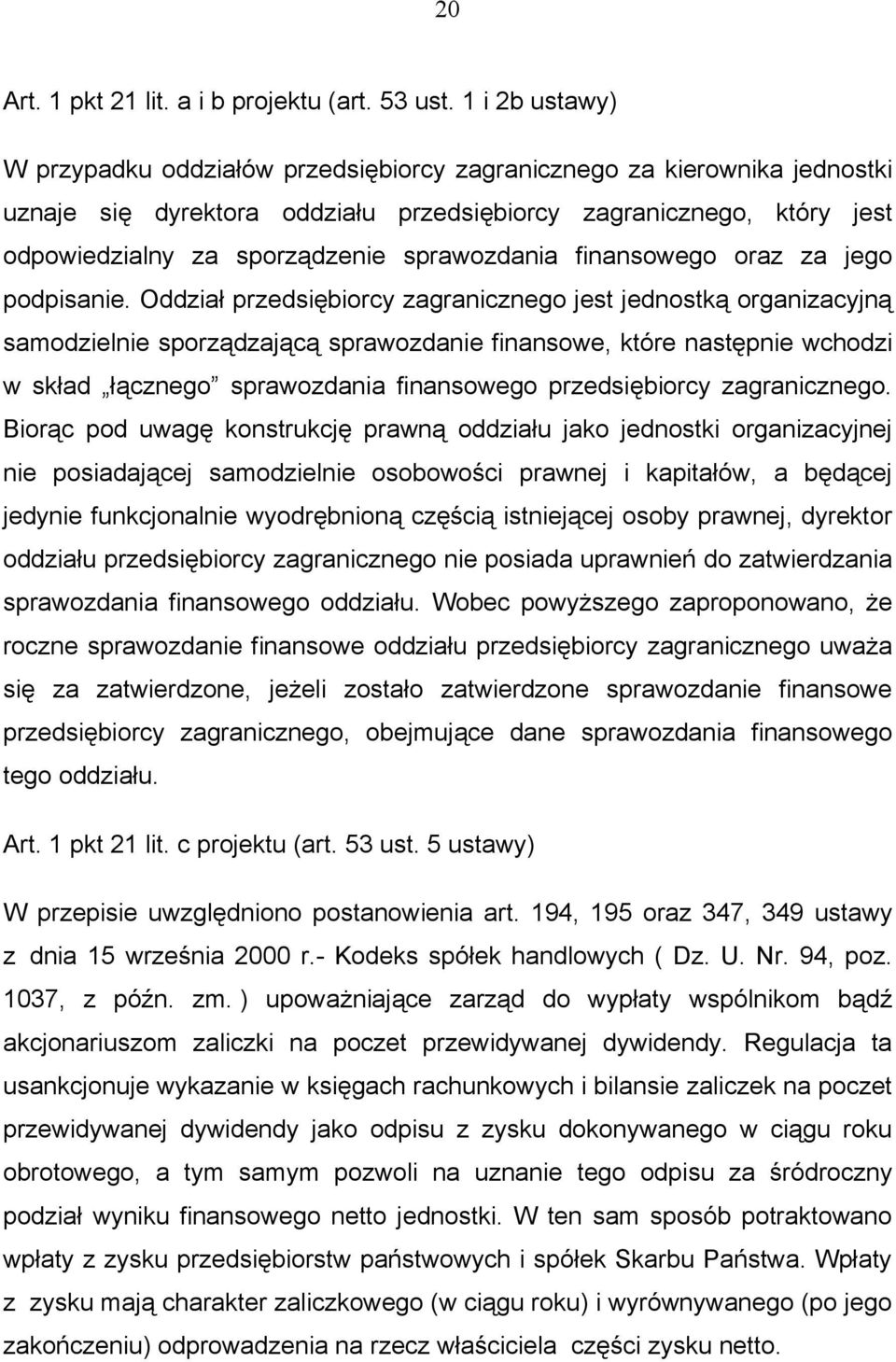 sprawozdania finansowego oraz za jego podpisanie.