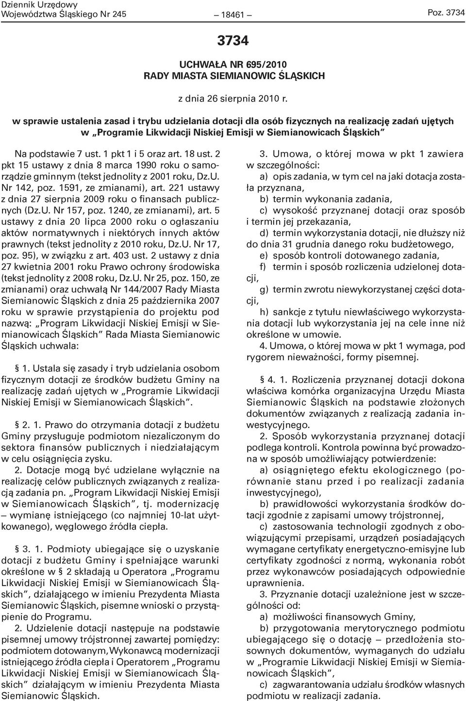 1 pkt 1 i 5 oraz art. 18 ust. 2 pkt 15 ustawy z dnia 8 marca 1990 roku o samorządzie gminnym (tekst jednolity z 2001 roku, Dz.U. Nr 142, poz. 1591, ze zmianami), art.