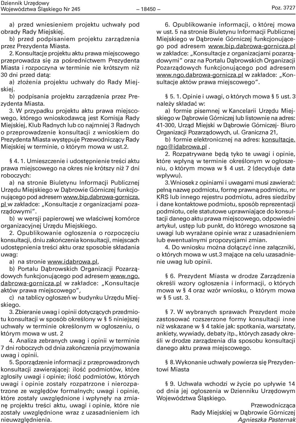 Miejskiej. b) podpisania projektu zarządzenia przez Prezydenta Miasta. 3.