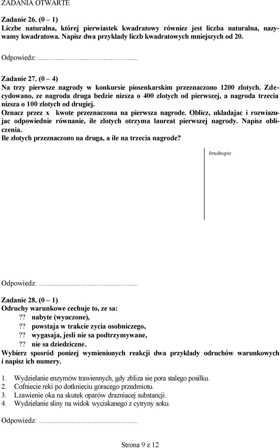 Zdecydowano, ze nagroda druga bedzie nizsza o 400 zlotych od pierwszej, a nagroda trzecia nizsza o 100 zlotych od drugiej. Oznacz przez x kwote przeznaczona na pierwsza nagrode.