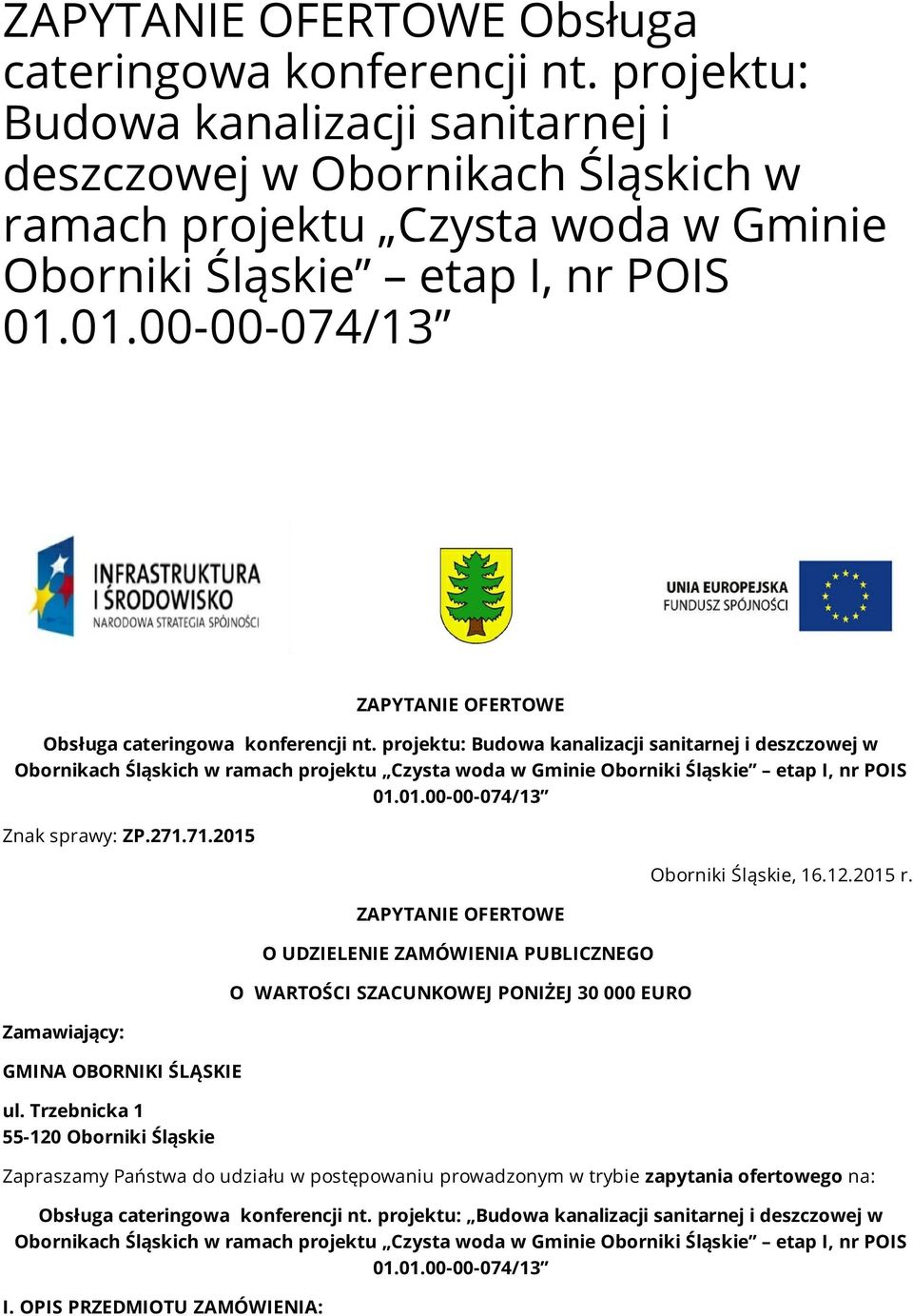 deszczowej w Znak sprawy: ZP.271.71.2015 Zamawiający: GMINA OBORNIKI ŚLĄSKIE ul.