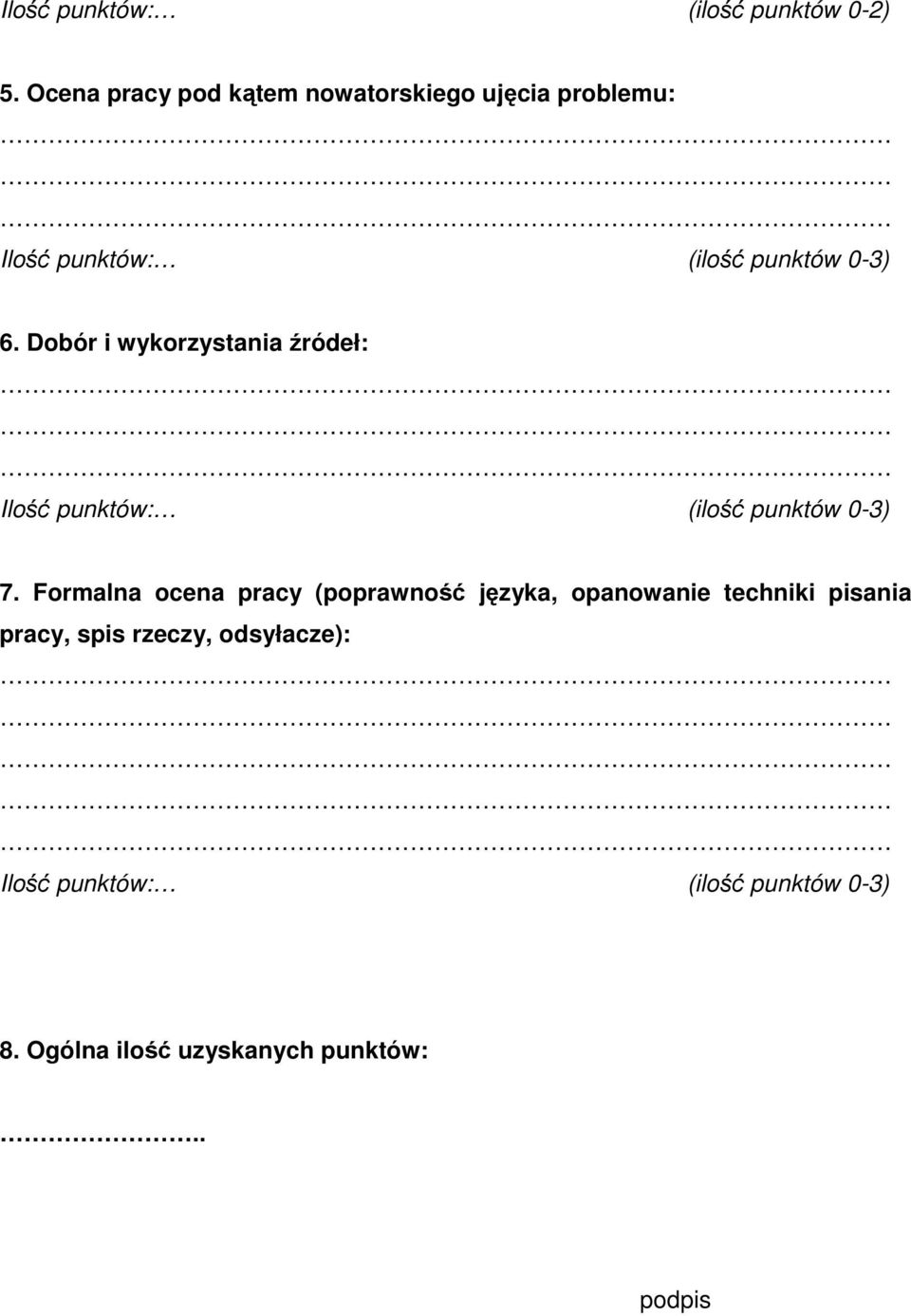 Dobór i wykorzystania źródeł: 7.