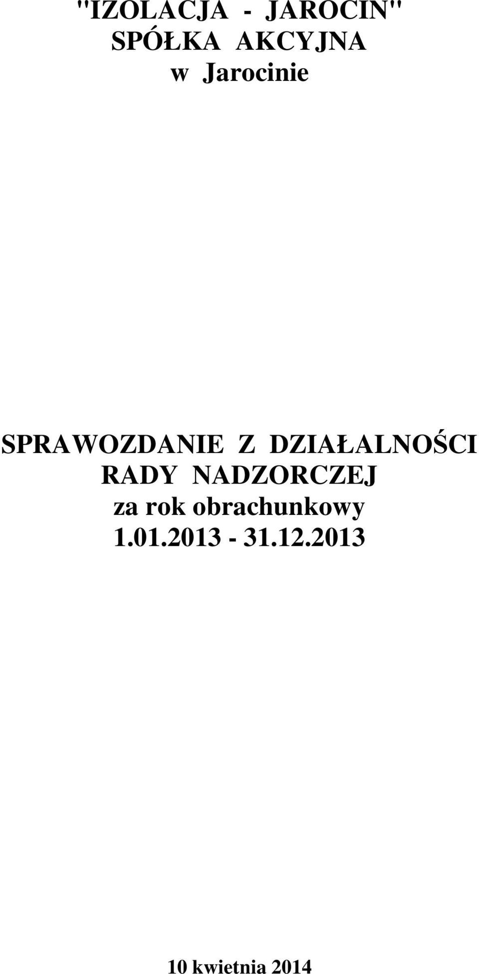 RADY NADZORCZEJ za rok obrachunkowy 1.