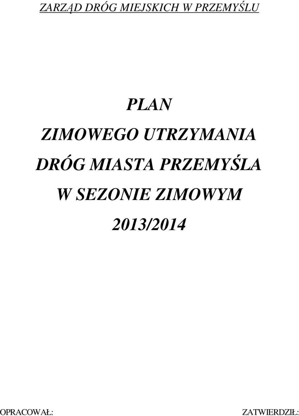 UTRZYMANIA DRÓG MIASTA PRZEMYŚLA
