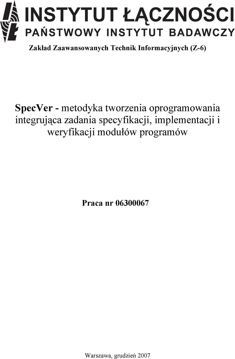integrująca zadania specyfikacji, implementacji i
