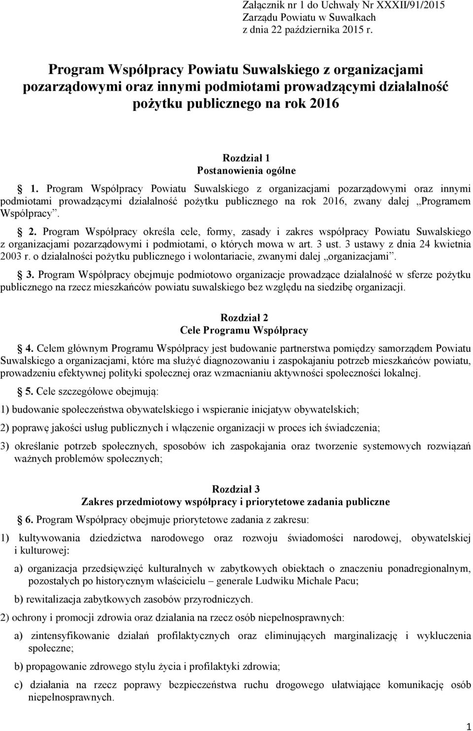 Program Współpracy Powiatu Suwalskiego z organizacjami pozarządowymi oraz innymi podmiotami prowadzącymi działalność pożytku publicznego na rok 20