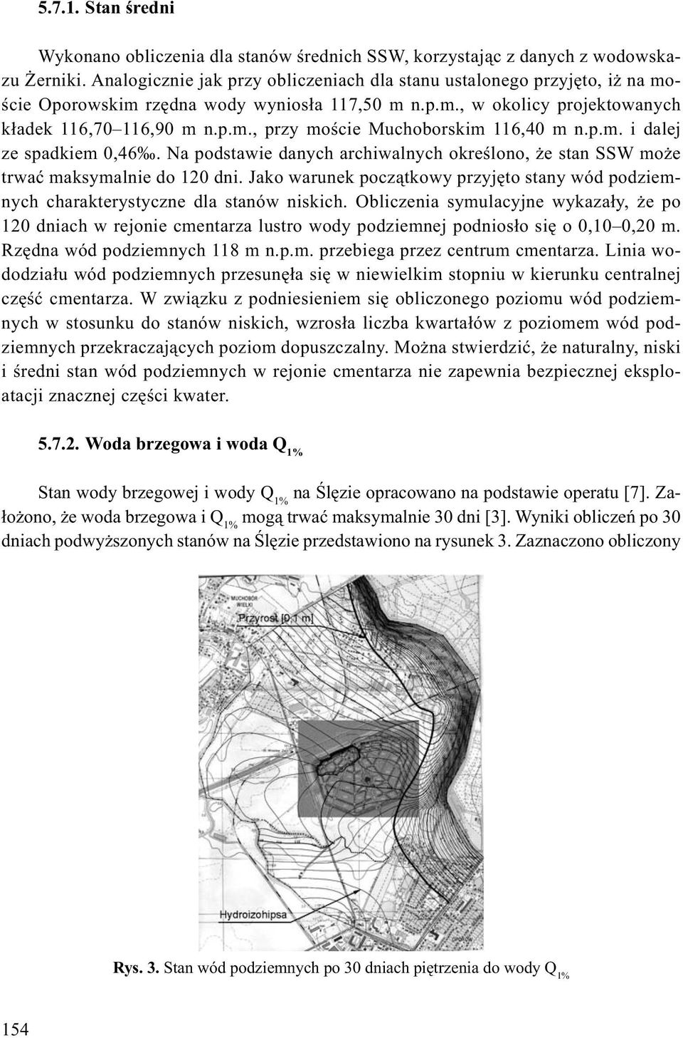 p.m. i dalej ze spadkiem 0,46. Na podstawie danych archiwalnych okre lono, e stan SSW mo e trwa maksymalnie do 120 dni.