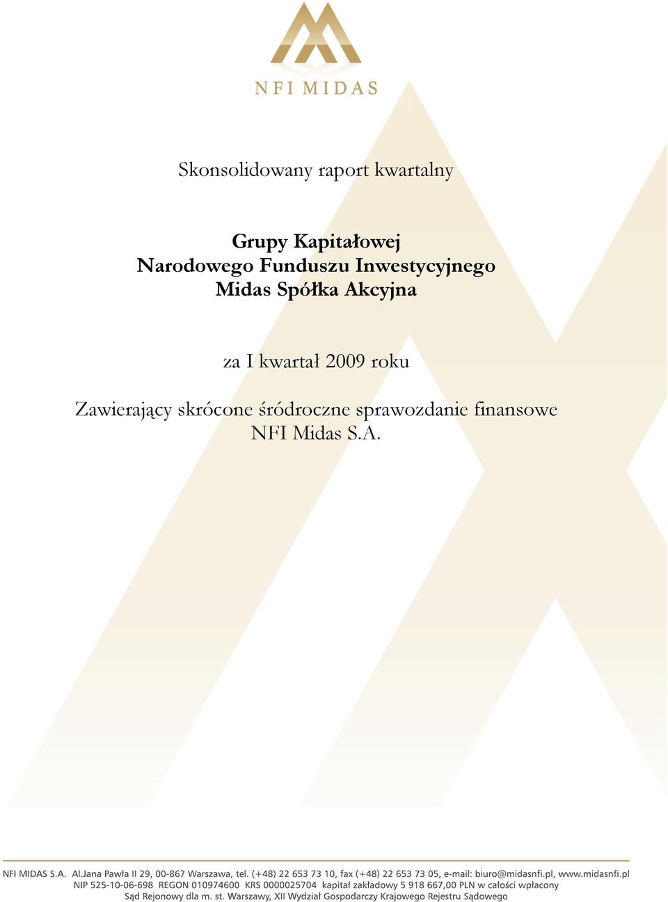 Akcyjna za I kwartał 2009 roku Zawierający