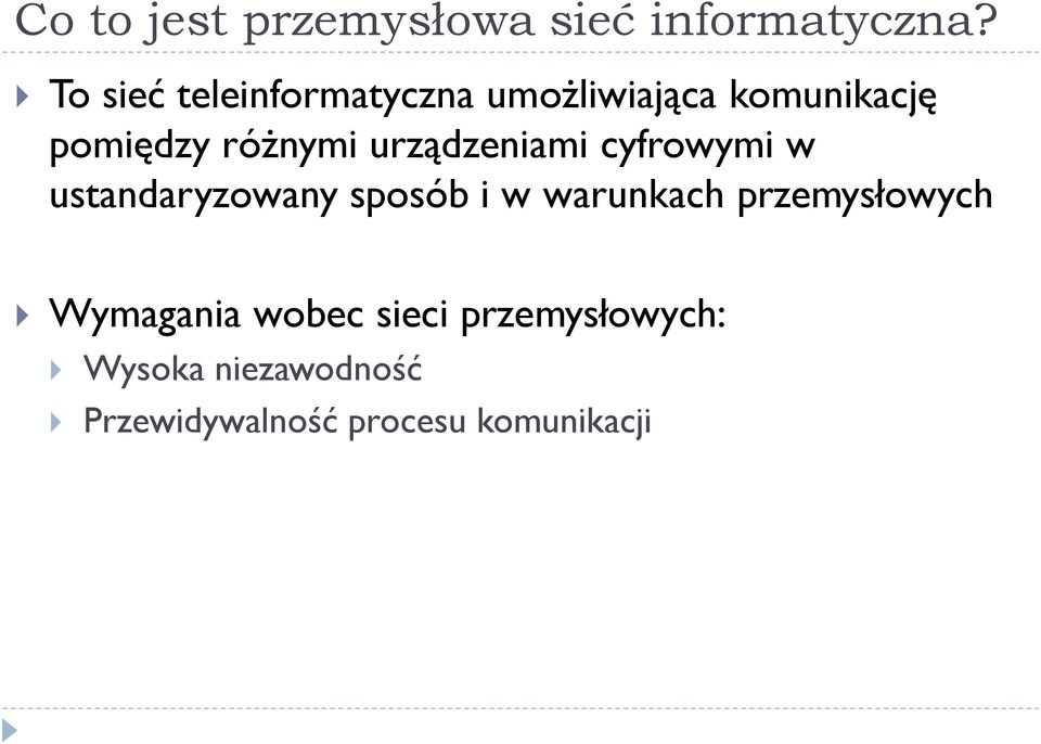 urządzeniami cyfrowymi w ustandaryzowany sposób i w warunkach