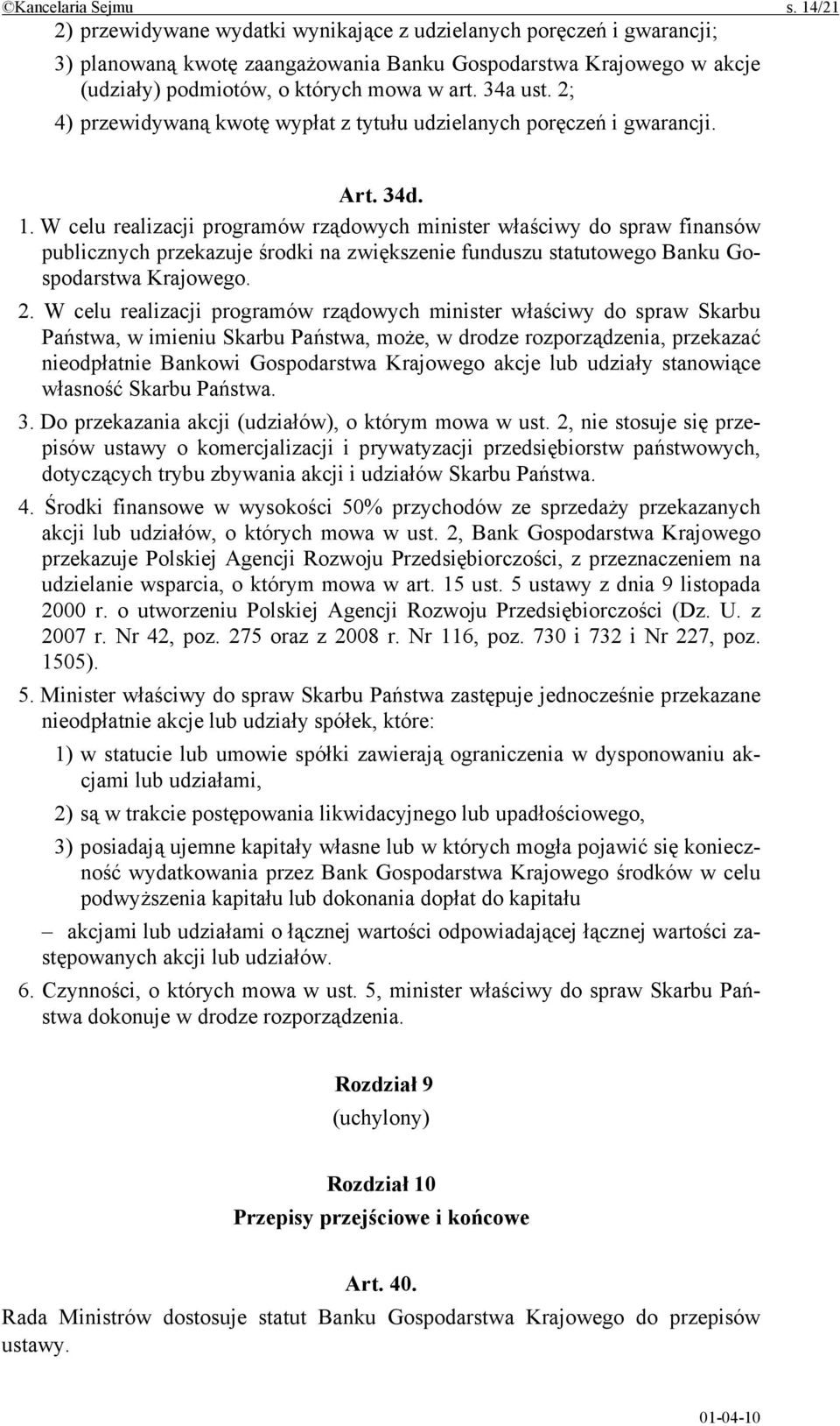 2; 4) przewidywaną kwotę wypłat z tytułu udzielanych poręczeń i gwarancji. Art. 34d. 1.