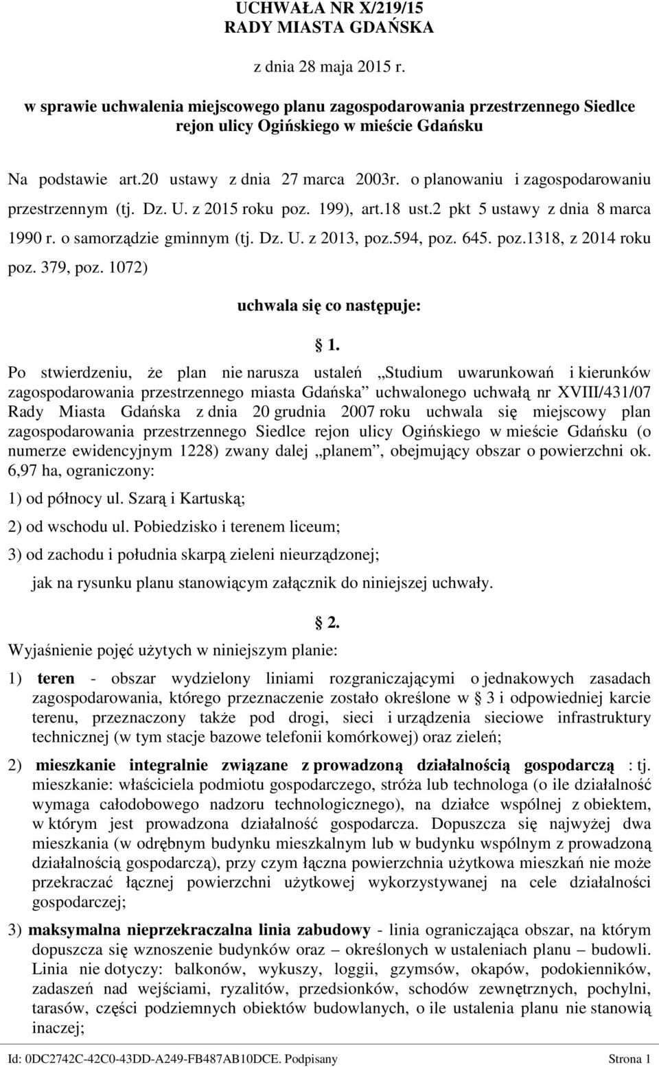 594, poz. 645. poz.1318, z 2014 roku poz. 379, poz. 1072) uchwala się co następuje: 1.