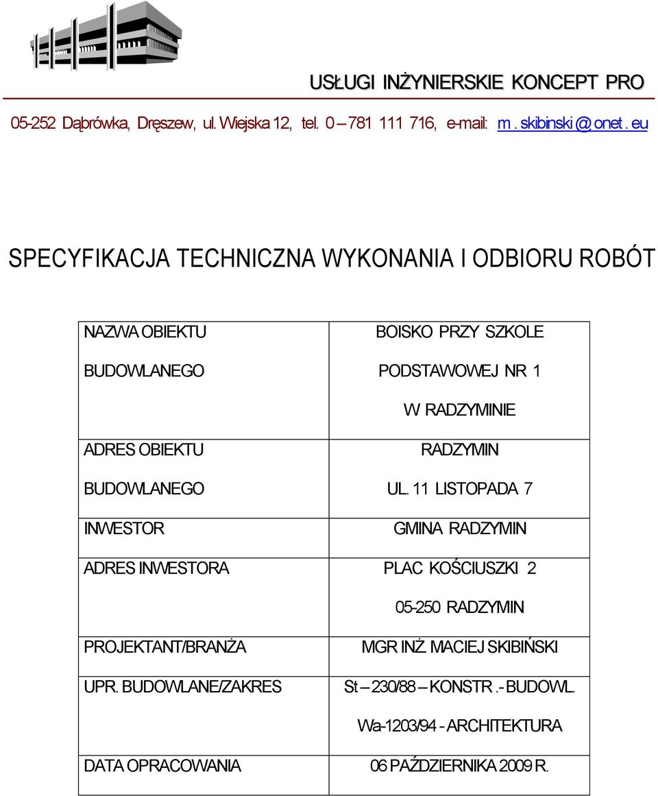 OBIEKTU BUDOWLANEGO INWESTOR RADZYMIN UL.