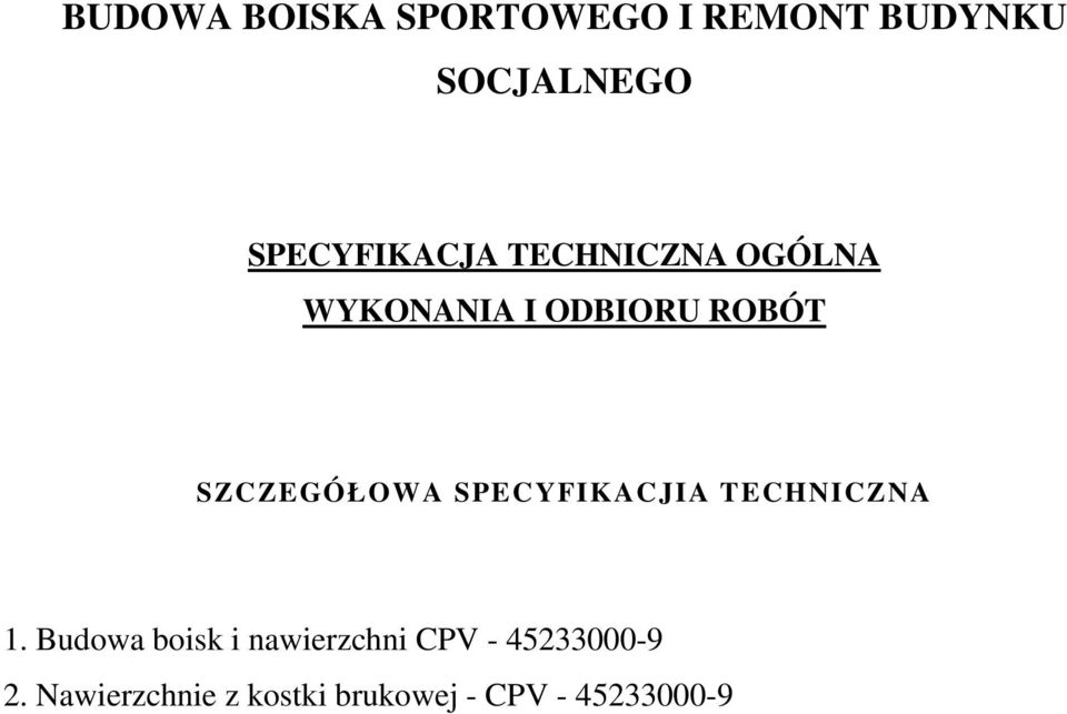 SZCZEGÓŁOWA SPECYFIKACJIA TECHNICZNA 1.