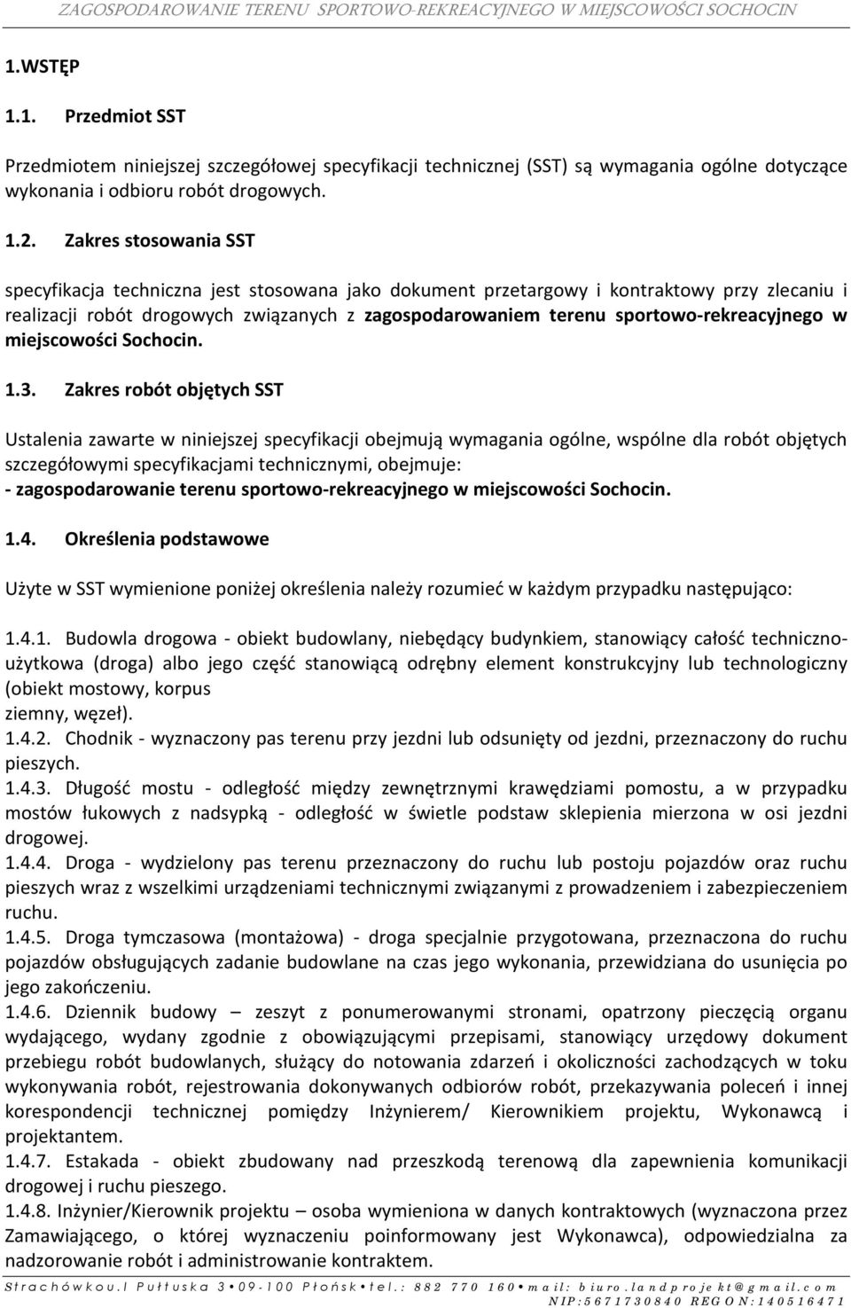 sportowo-rekreacyjnego w miejscowości Sochocin. 1.3.