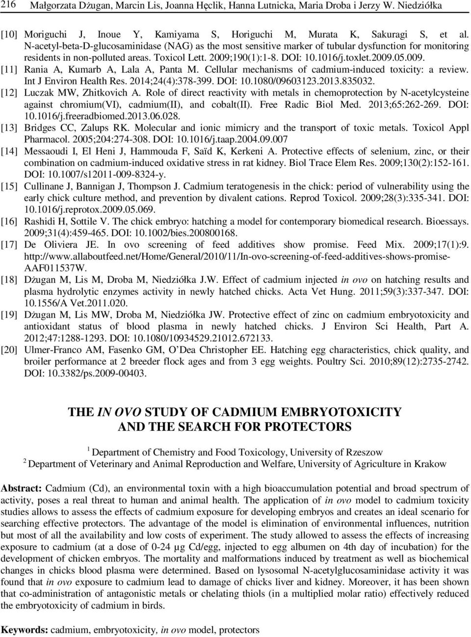 009. [11] Rania A, Kumarb A, Lala A, Panta M. Cellular mechanisms of cadmium-induced toxicity: a review. Int J Environ Health Res. 2014;24(4):378-399. DOI: 10.1080/09603123.2013.835032.