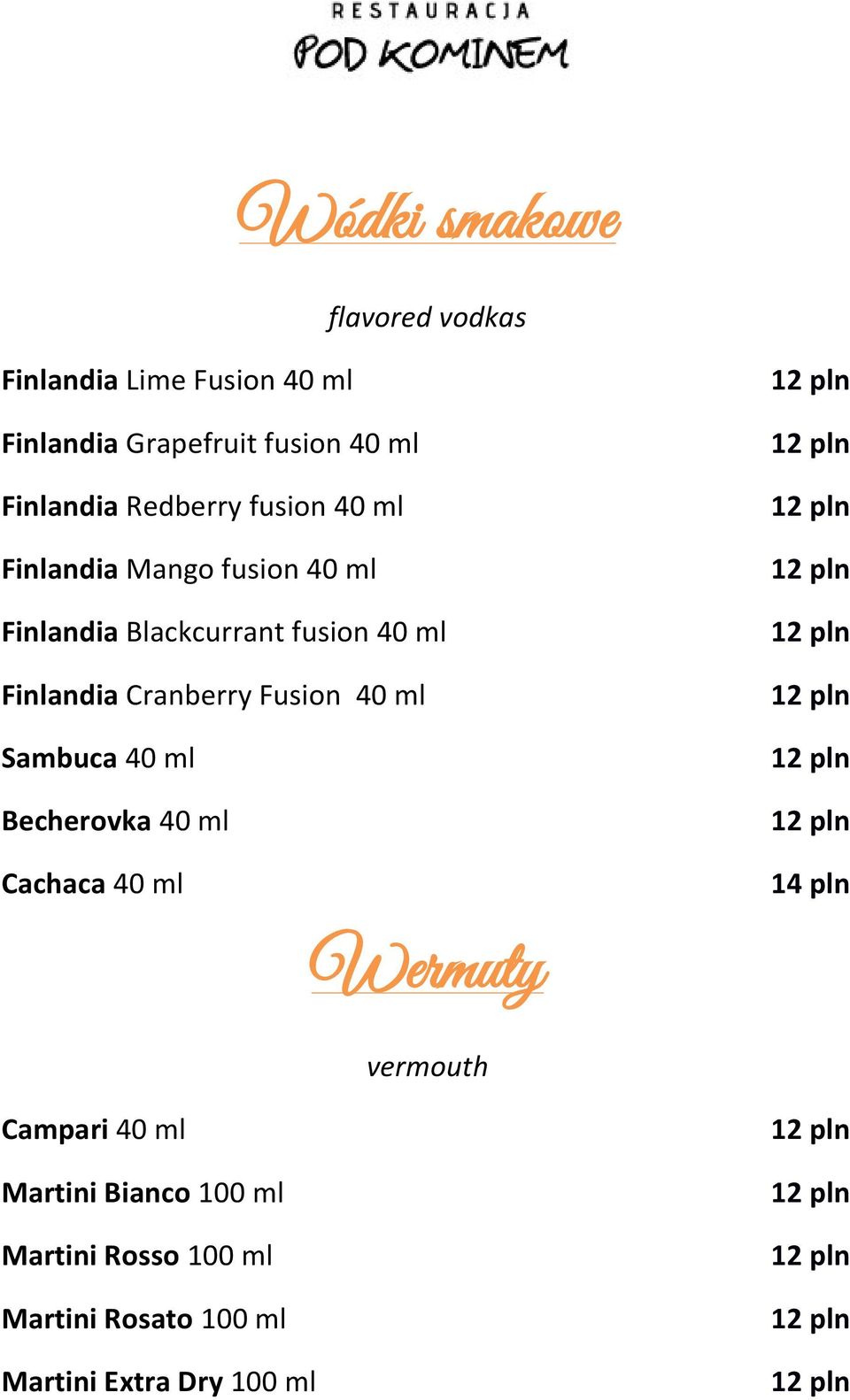Finlandia Cranberry Fusion 40 ml Sambuca 40 ml Becherovka 40 ml Cachaca 40 ml Campari 40 ml