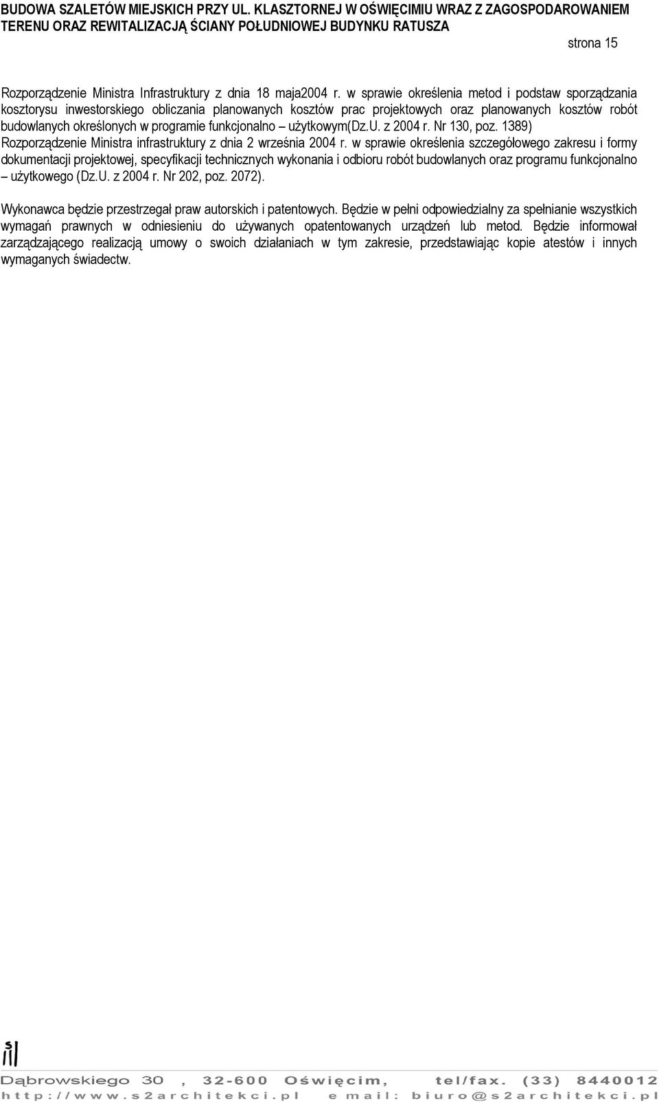 funkcjonalno użytkowym(dz.u. z 2004 r. Nr 130, poz. 1389) Rozporządzenie Ministra infrastruktury z dnia 2 września 2004 r.