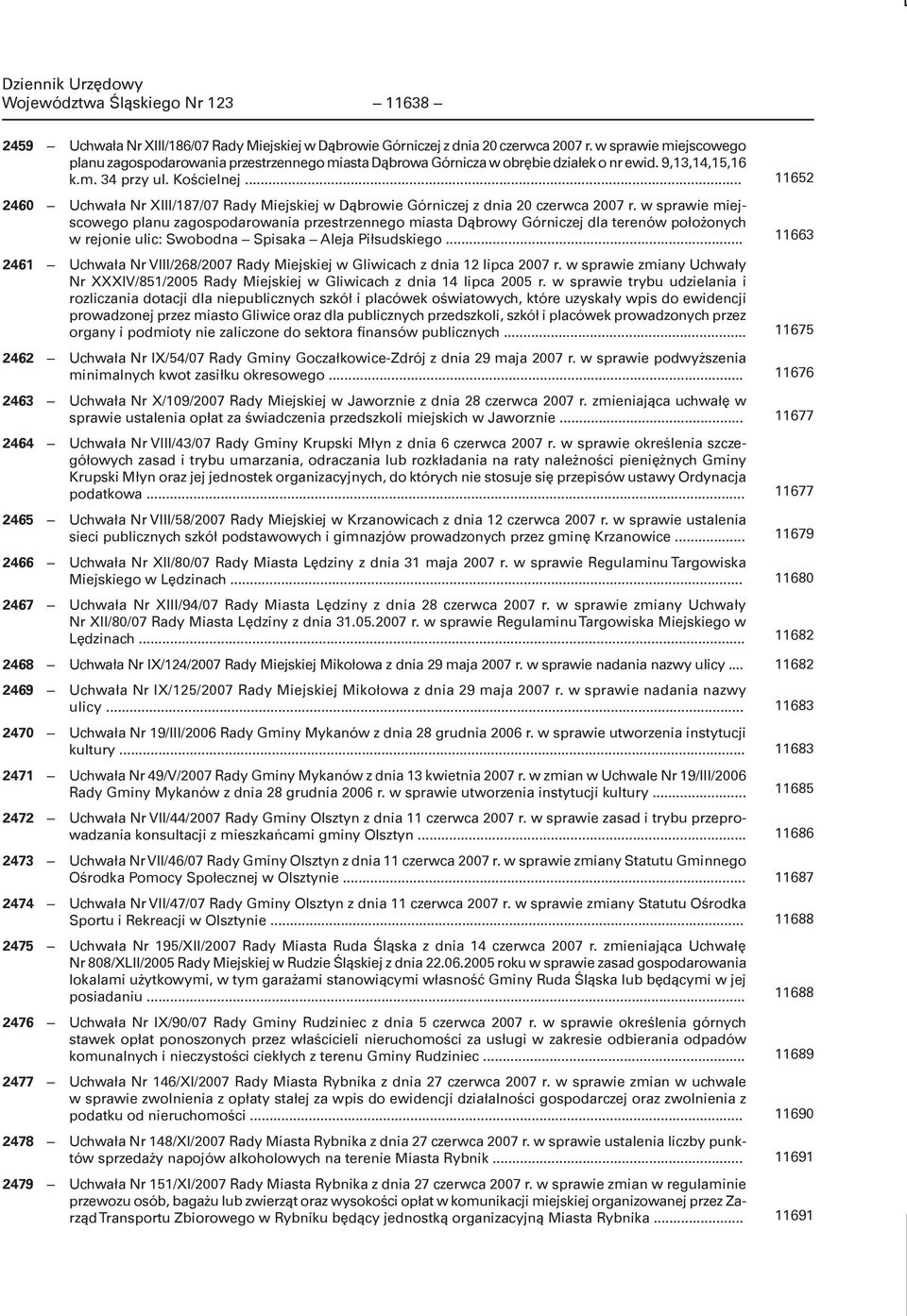 .. 2460 Uchwała Nr XIII/187/07 Rady Miejskiej w Dąbrowie Górniczej z dnia 20 czerwca 2007 r.
