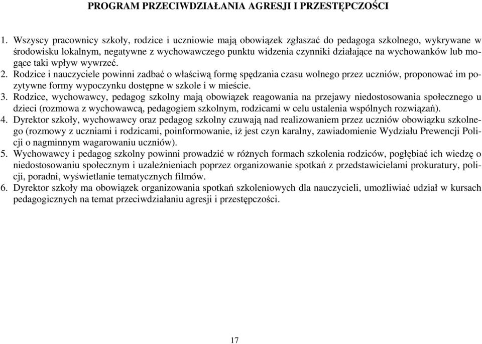 wychowanków lub mogące taki wpływ wywrzeć. 2.