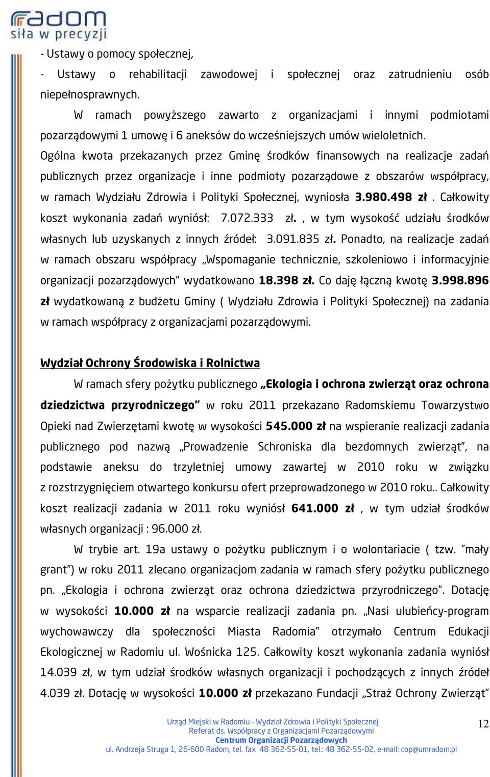 Ogólna kwota przekazanych przez Gminę środków finansowych na realizacje zadań publicznych przez organizacje i inne podmioty pozarządowe z obszarów współpracy, w ramach Wydziału Zdrowia i Polityki