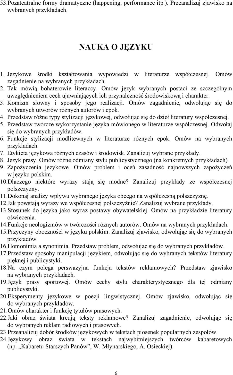 Komizm słowny i sposoby jego realizacji. Omów zagadnienie, odwołując się do wybranych utworów różnych autorów i epok. 4.