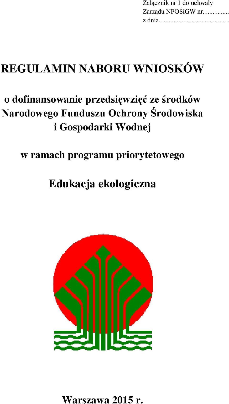 środków Narodowego Funduszu Ochrony Środowiska i Gospodarki