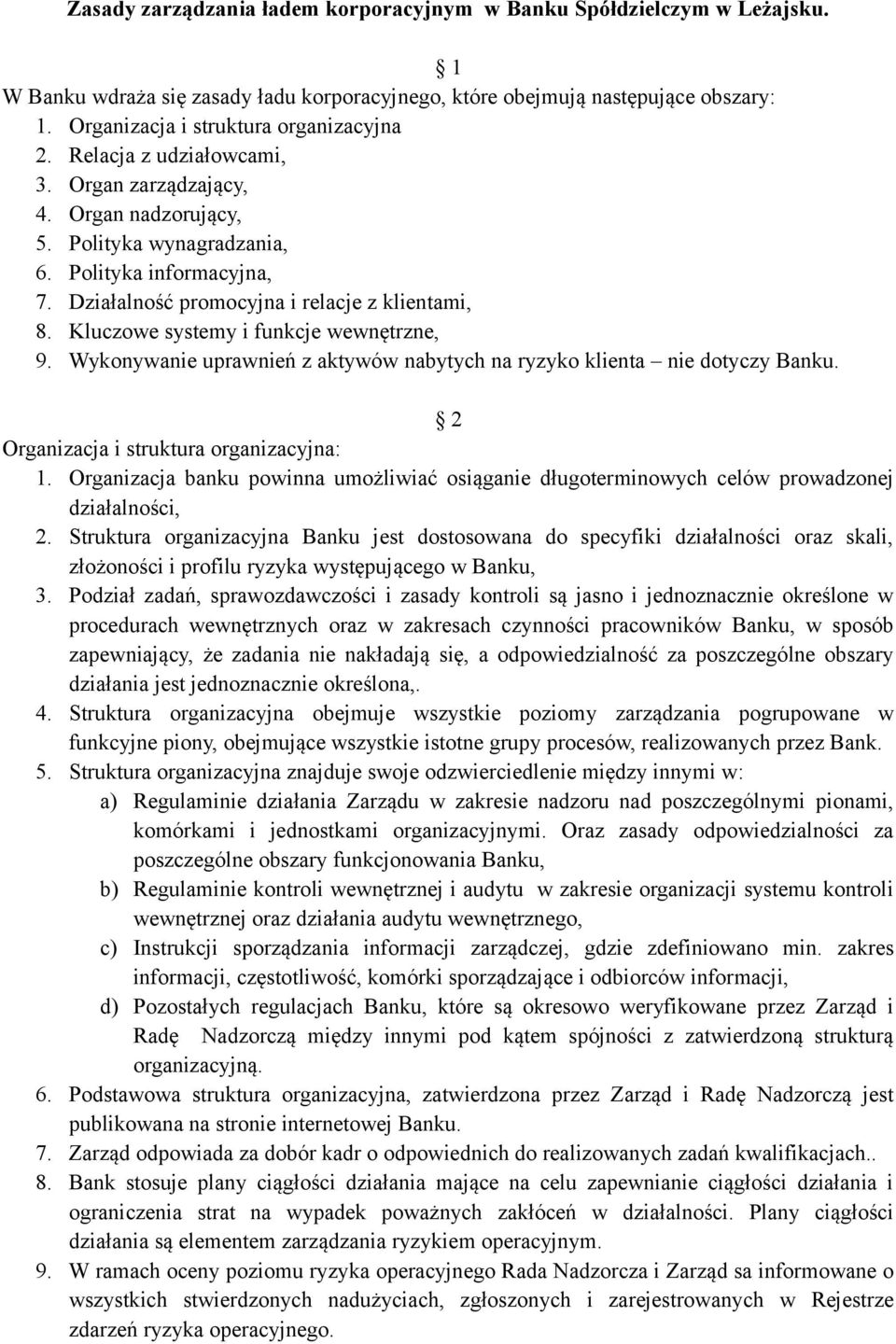 Działalność promocyjna i relacje z klientami, 8. Kluczowe systemy i funkcje wewnętrzne, 9. Wykonywanie uprawnień z aktywów nabytych na ryzyko klienta nie dotyczy Banku.