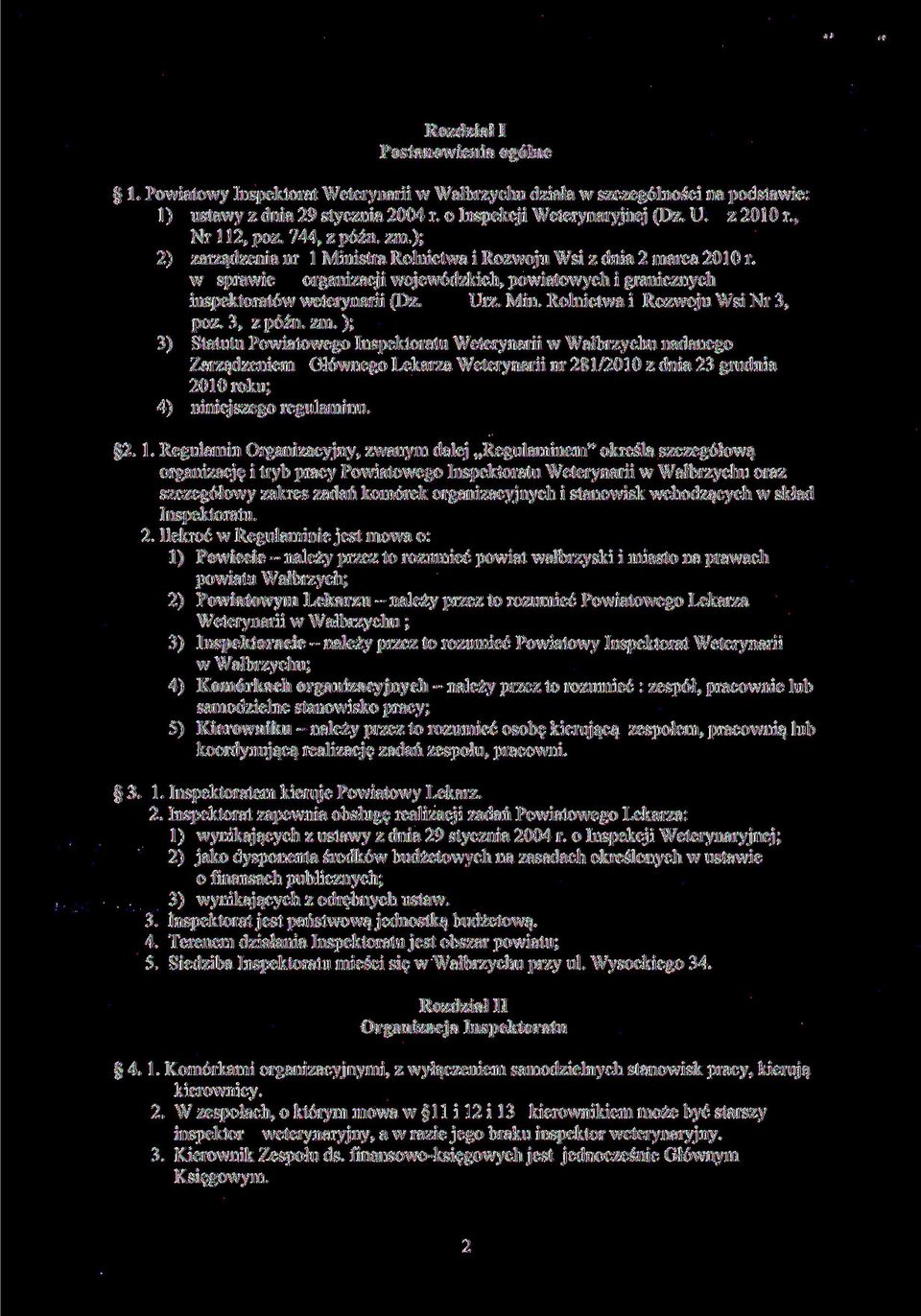 w sprawie organizacji wojewódzkich, powiatowych i granicznych inspektoratów weterynarii (Dz. Urz. Min. Rolnictwa i Rozwoju Wsi Nr 3, póz. 3, z późn. zm.