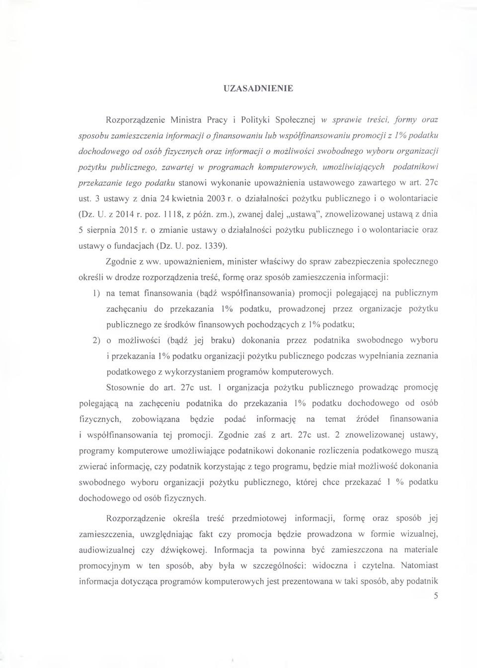 wykonanie upoważnienia ustawowego zawartego w art. 27c ust. 3 ustawy z dnia 24 kwietnia 2003 r. o działalności pożytku publicznego i o wolontariacie (Dz. U. z 2014 r. poz. 1118, z późn. zm.