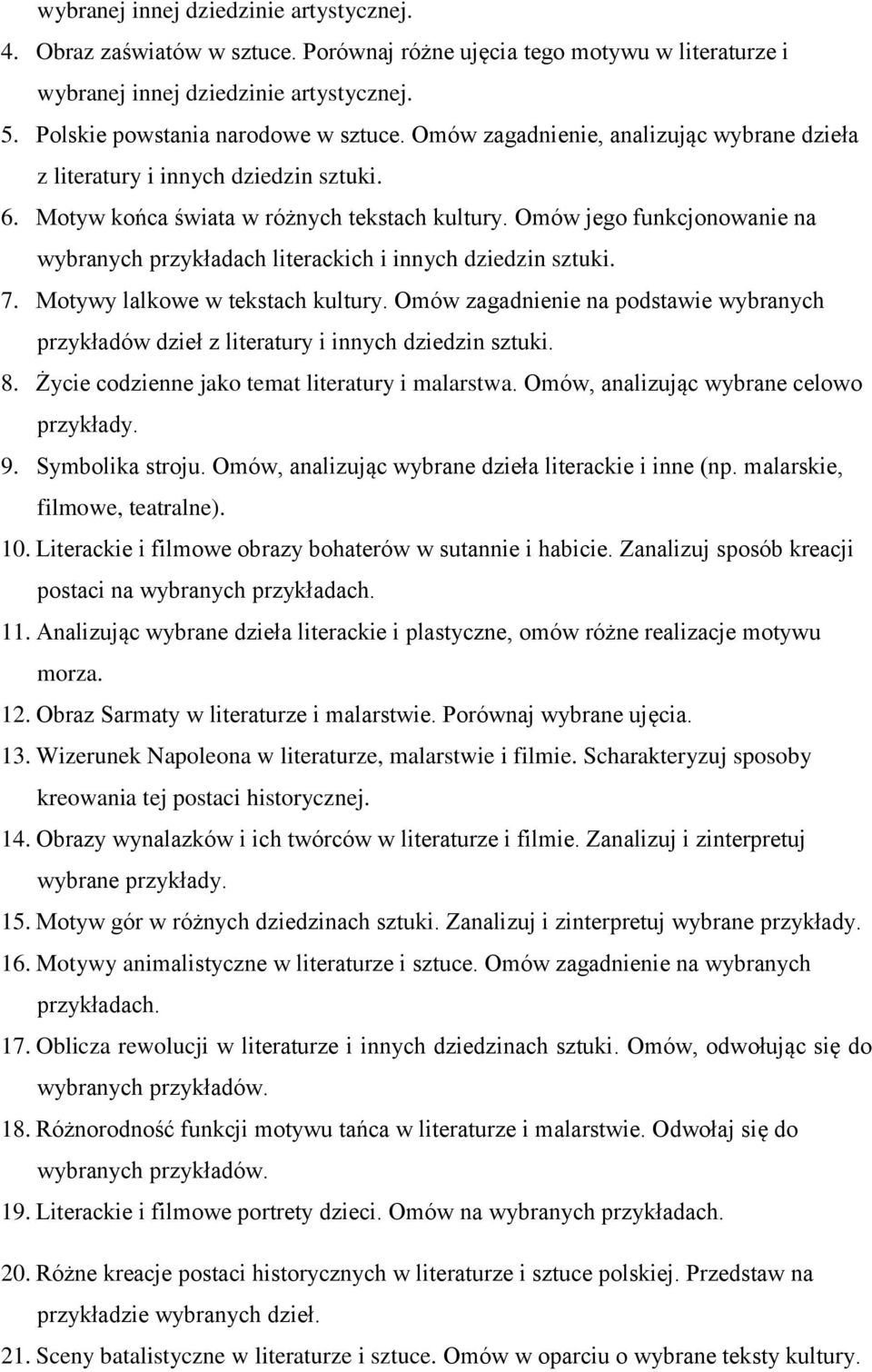 Omów jego funkcjonowanie na wybranych przykładach literackich i innych dziedzin sztuki. 7. Motywy lalkowe w tekstach kultury.