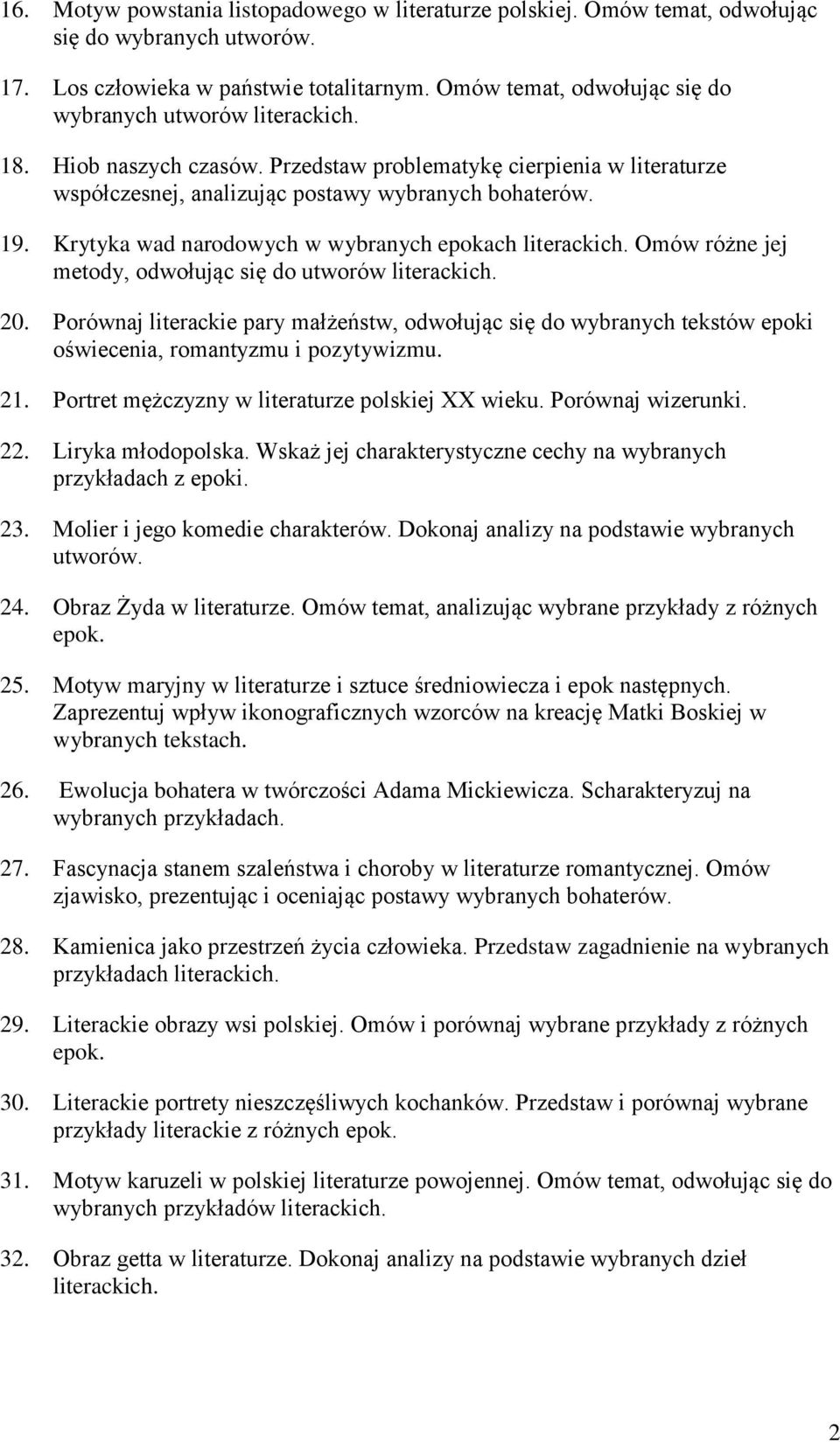 Krytyka wad narodowych w wybranych epokach literackich. Omów różne jej metody, odwołując się do utworów literackich. 20.
