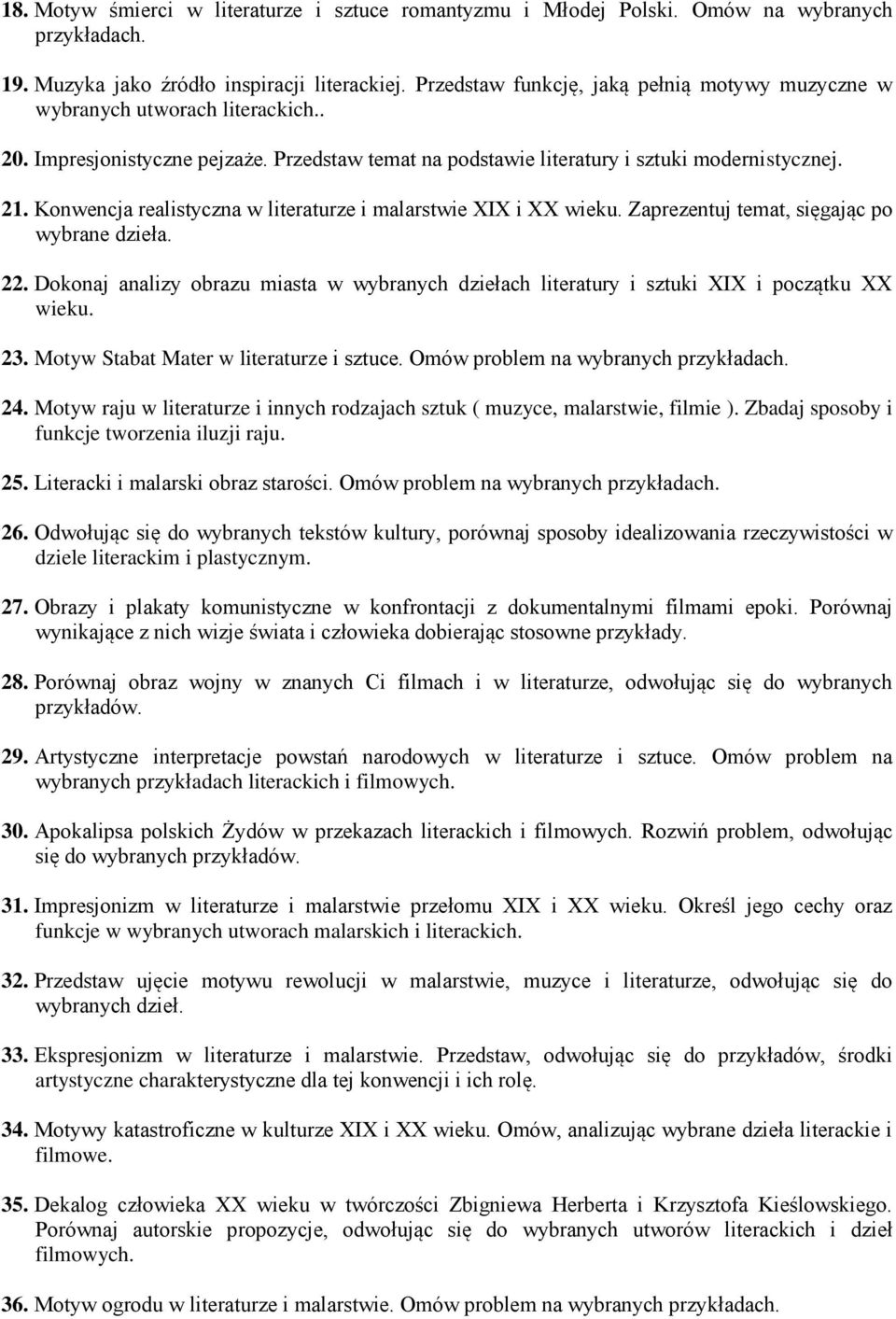 Konwencja realistyczna w literaturze i malarstwie XIX i XX wieku. Zaprezentuj temat, sięgając po wybrane dzieła. 22.