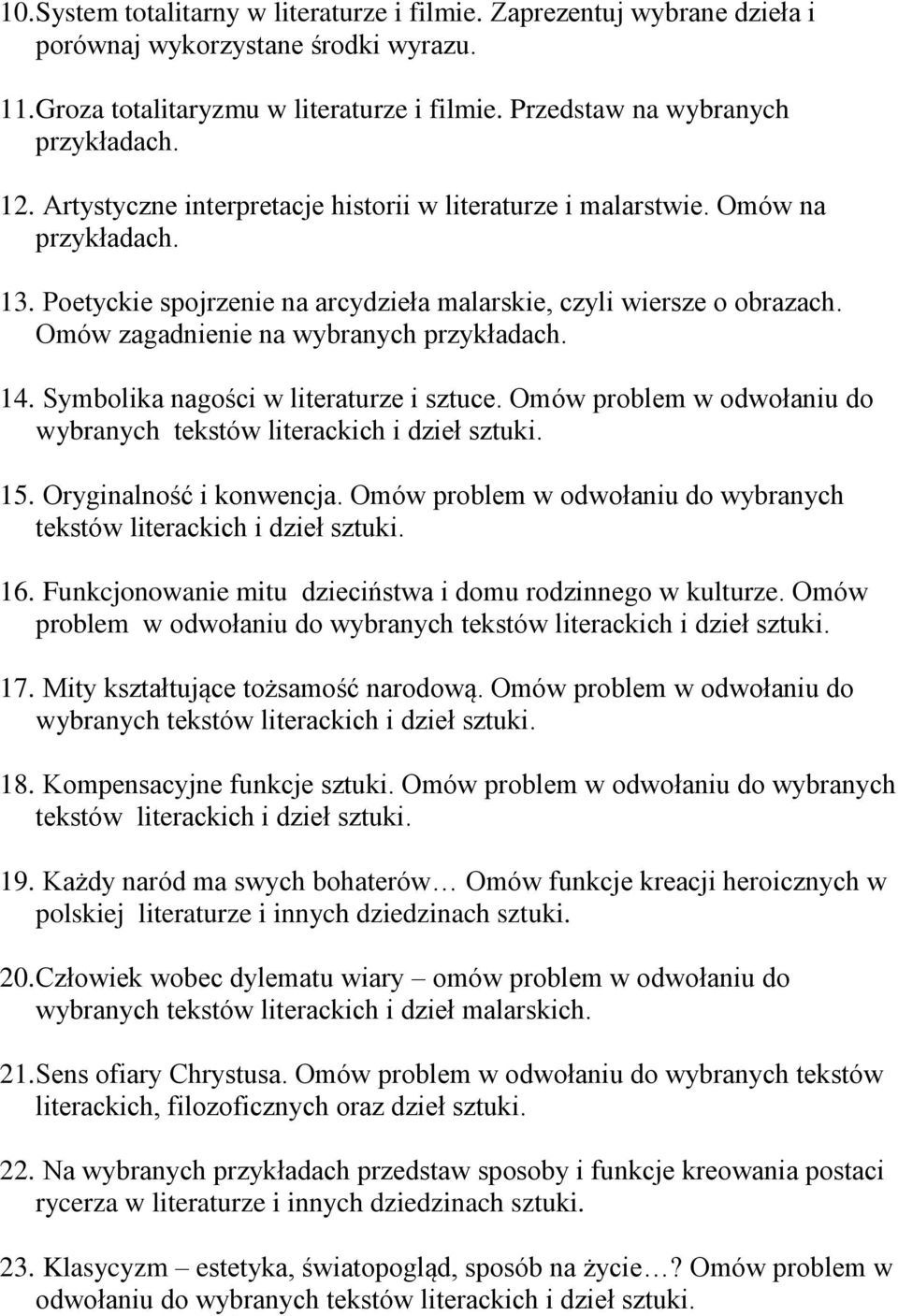 Symbolika nagości w literaturze i sztuce. Omów problem w odwołaniu do wybranych tekstów literackich i dzieł sztuki. 15. Oryginalność i konwencja.