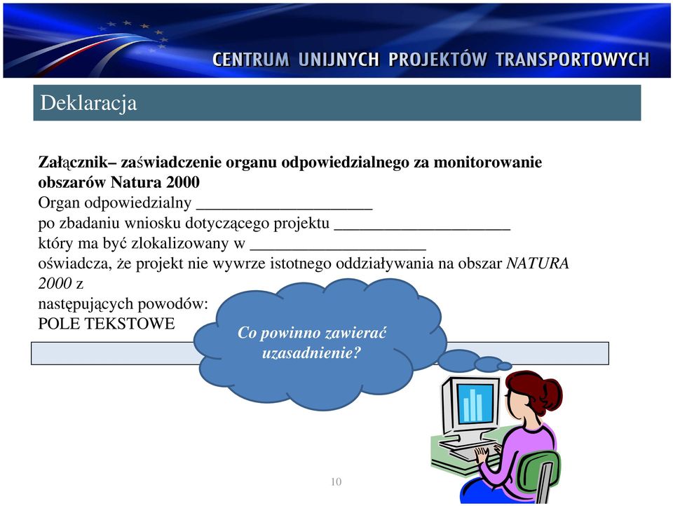 być zlokalizowany w oświadcza, Ŝe projekt nie wywrze istotnego oddziaływania na