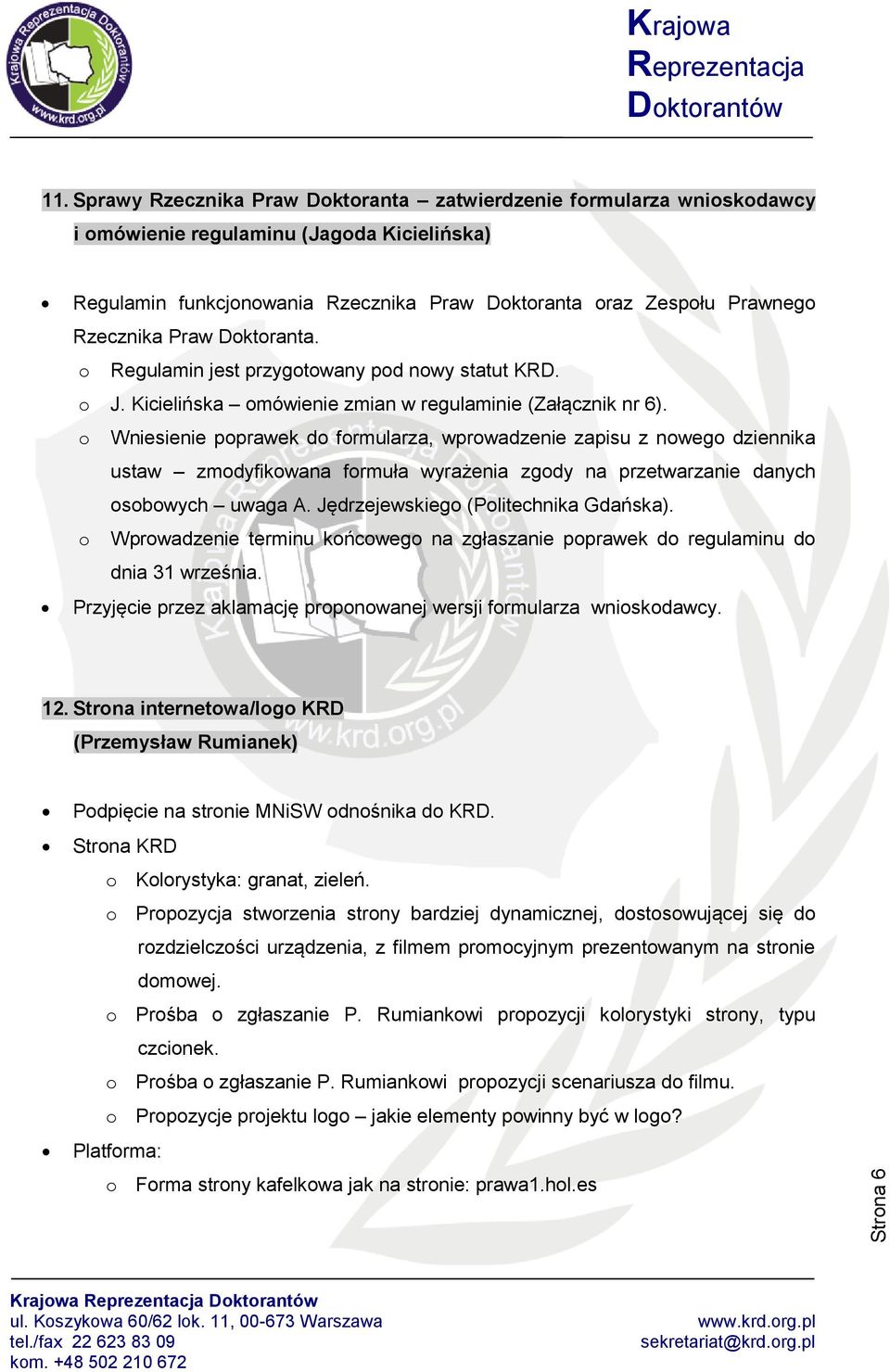 o Wniesienie poprawek do formularza, wprowadzenie zapisu z nowego dziennika ustaw zmodyfikowana formuła wyrażenia zgody na przetwarzanie danych osobowych uwaga A.