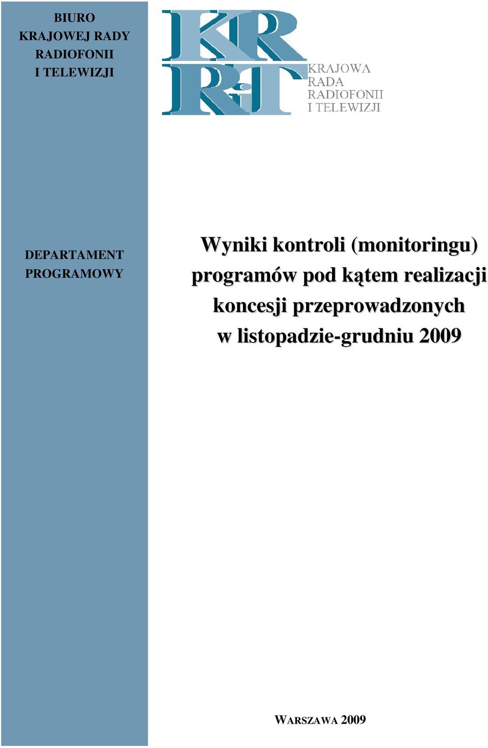 (monitoringu) programów pod kątem realizacji