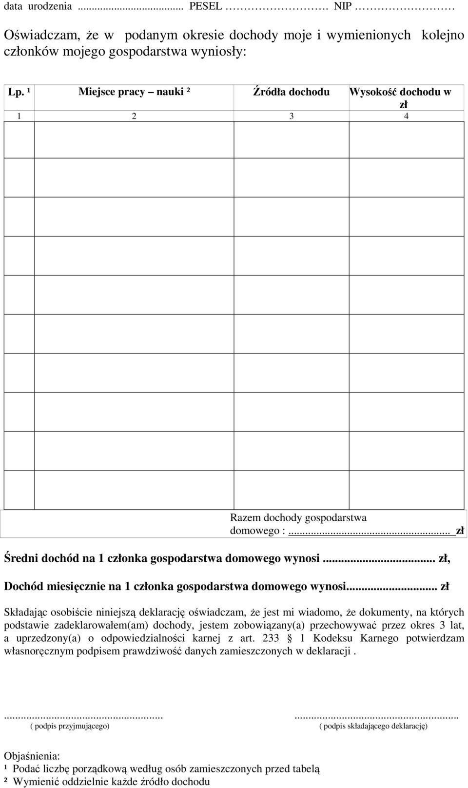 .. zł, Dochód miesięcznie na 1 członka gospodarstwa domowego wynosi.